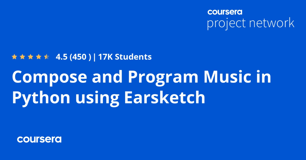 Compose and Program Music in Python using Earsketch Certification Online At Cousera.com Review cipads freeads