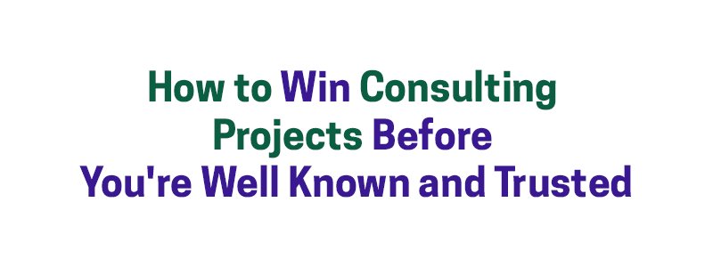 Get Consulting Clients Fast! (Even if You're Not Well Known) cipads freeads in the news2 Get Consulting Clients Fast! (Even if You're Not Well Known) cipads freeads in the news2