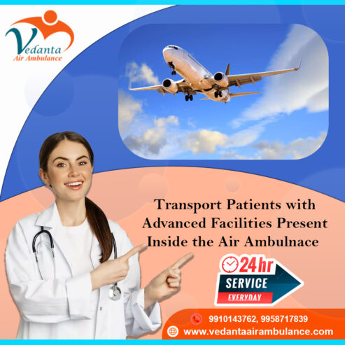 Utilize Vedanta Air Ambulance Service in Dibrugarh for the Precocious Medical Equipment