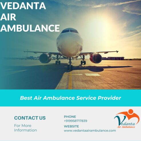 Pick Vedanta Air Ambulance from Delhi with Unmatched Medical Support