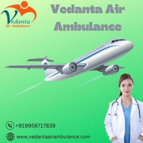 Utilize Vedanta Air Ambulance from Guwahati with Reliable Medical Aid