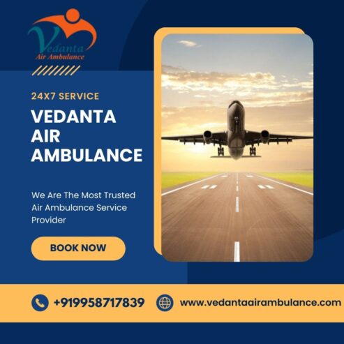 Utilize Vedanta Air Ambulance from Guwahati with Effective Medical Care